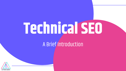A (Brief) Introduction to Technical SEO